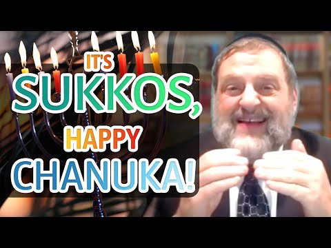 112: It's Sukkos! Happy Chanuka!