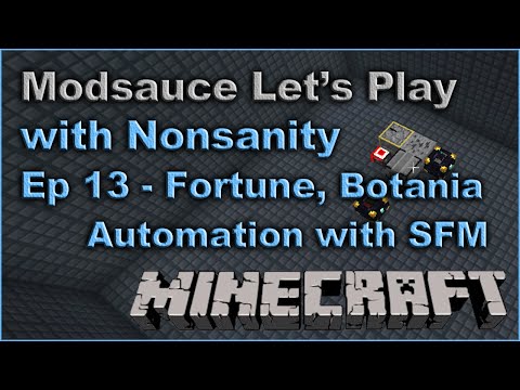 Modsauce LP - EP13 - Fortune, Botania Automation with SFM