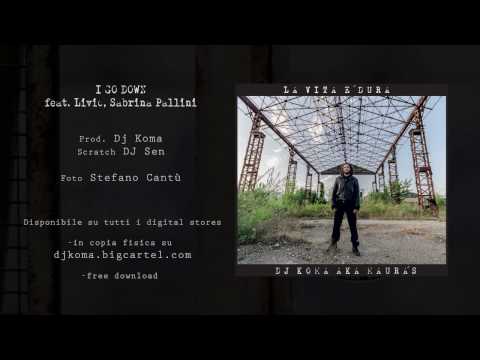 Dj Koma aka Mauràs "I go down" feat.Livio, Sabrina Pallini scratch Dj Sen