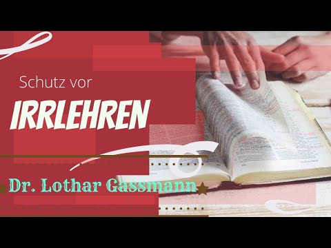 Schutz vor Irrlehren. Lothar Gassmann