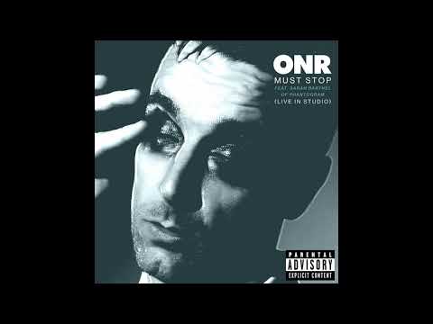 ONR - Must Stop (feat. Sarah Barthel of Phantogram) [Live in Studio]