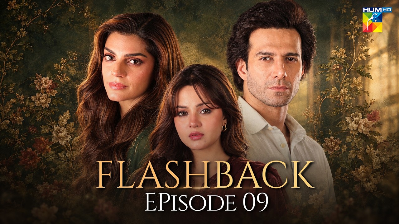 Gulbahar - Flashback - Episode 09 [ Sanam Saeed, Emmad Irfani & Komal Meer ] - HUM TV