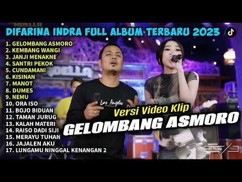 DIFARINA INDRA FULL ALBUM ❗ GELOMBANG ASMORO, KEMBANG WANGI, DIFARINA INDRA TERBARU 2023 - OM ADELLA
