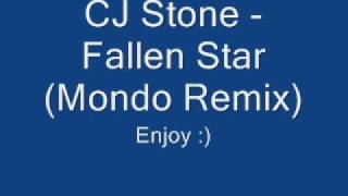 CJ Stone - Fallen Star (MonDo Remix)