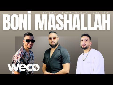 Eri Qerimi ft. Florian Tufallari x Landi Roko - Boni Mashallah (Official Audio)