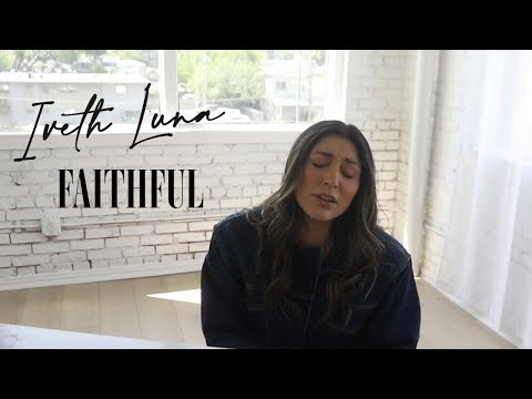 Iveth Luna - Faithful (Official Performance Video)