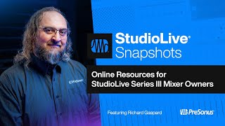 Online Resources for StudioLive Series III Mixer Owners | PreSonus