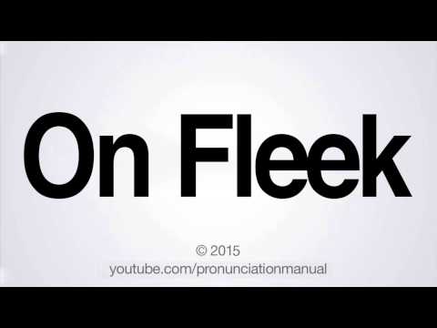 How to Pronounce On Fleek