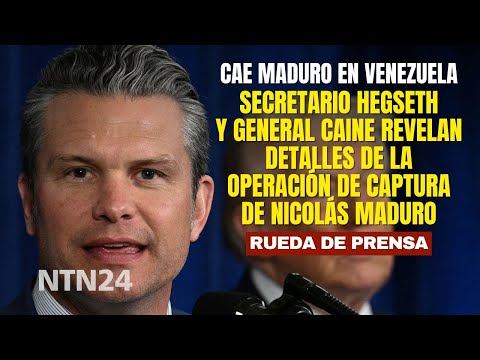 Secretario Hegseth y general Caine revelan detalles de la operación de captura de Nicolás Maduro