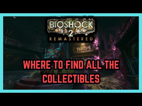 Bioshock 2 Remastered All Collectibles Locations - Adonis Luxury Resort