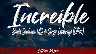 Increíble - Banda Sinaloense MS de Sergio Lizarraga (Letras / Lyrics) | #WingLyrics