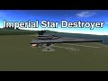 KSP - Imperial Star Destroyer 