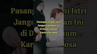 Download lagu Pasangan Suami Istri Jangan Lakukan Ini Didepan Umum | #islam #dakwahislam #nasehatislami #shrots mp3