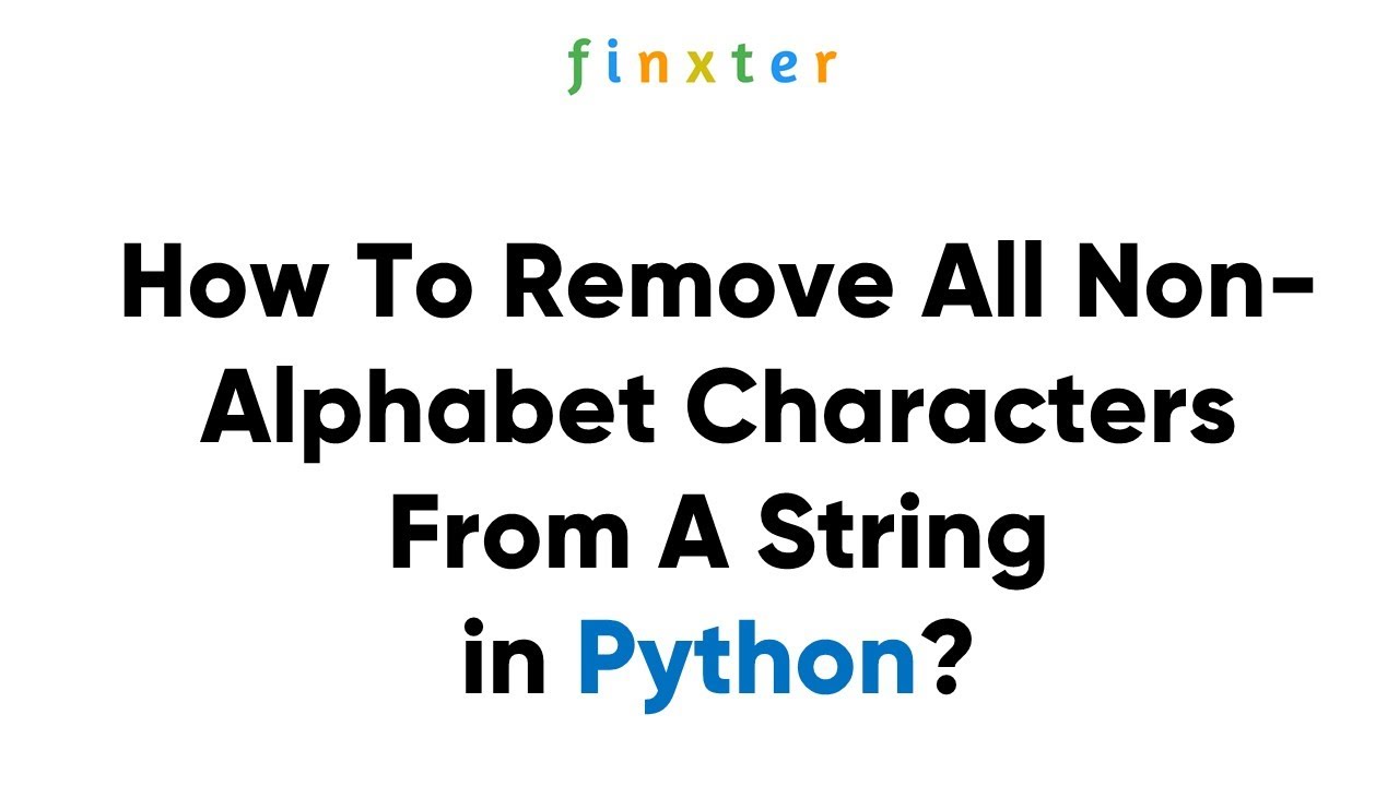 How To Remove All Non-Alphabet Characters From A String?