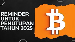 Bitcoin - Update Kondisi Terkini | Waspada Manipulasi di Akhir-Awal Tahun | #Dyor