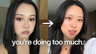 you probably wear too much makeup (the ONLY routine you’ll ever need)