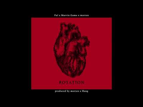 Fu! x Marvin Game x morten -  Rotation (prod. morten x Hang)