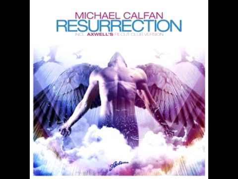 Michael Calfan - Resurrection (Axwell Remix) Video