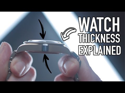 Is your watch too THICK? | Watch thickness EXPLAINED!