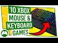 10 Xbox Games With MOUSE & KEYBOARD Support