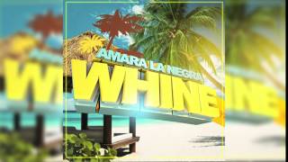 AMARA LA NEGRA - WHINE