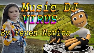 Download lagu Musik DJ Virus Slank Yeyen Novita Full Bass Remix... mp3