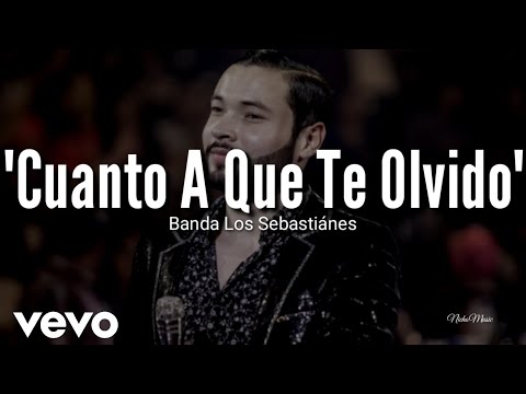 Banda Los Sebastiánes - Cuanto A Que Te Olvido (LETRA) Estreno 2019