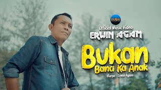 Download lagu Erwin Agam - Bukan Banci Ka Anak mp3