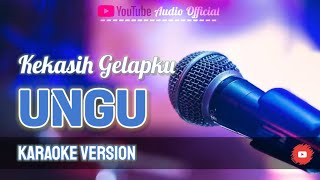 Download lagu UNGU - KEKASIH GELAPKU |KARAOKE VERSION| mp3