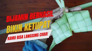 Anti Gagal, Tutorial Bikin Ketupat Lebaran untuk Pemula | Cara Mudah Membuat Ketupat
