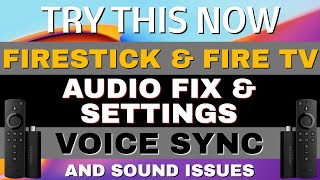 ⚠️AUDIO FIX⚠️FOR FIRESTICK & FIRE TV! TRY THESE SETTINGS NOW!