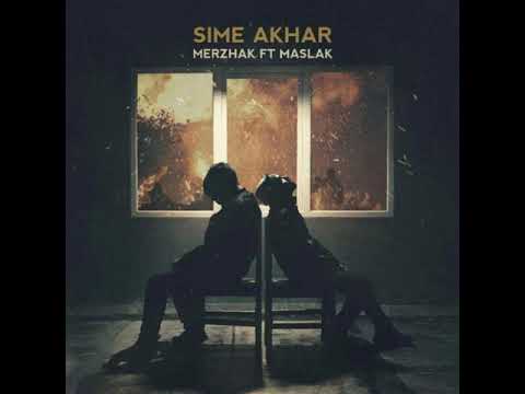 Merzhak x Maslak - Sime Akhar (مرژاک و مسلک - سیمه آخر)