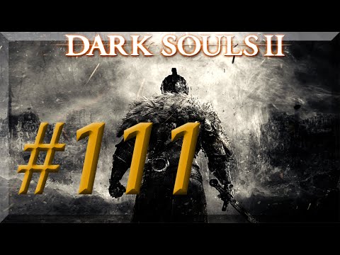 Dark Souls II w/ NERDIAQ Ep.111 - Crossing A Bridge To The Dragon Shrine