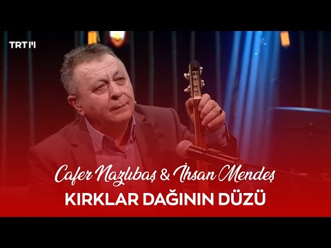 Cafer Nazlıbaş & İhsan Mendeş - Kırklar Dağının Düzü (Suzan Suzi)