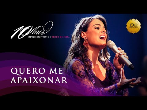 DIANTE DO TRONO | TEMPO DE FESTA | 04 | QUERO ME APAIXONAR | CLIPE OFICIAL