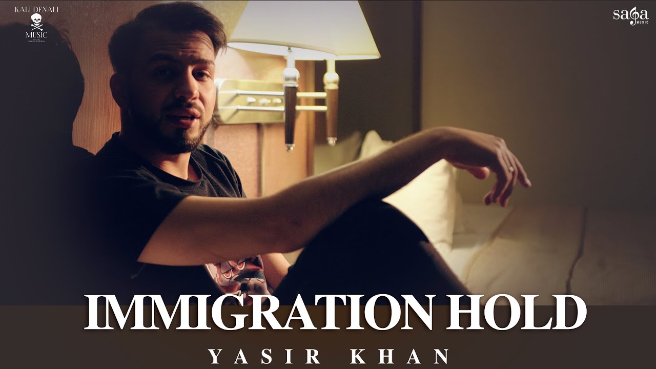 Immigration Hold Lyrics | Yasir Khan Ft. J.Hind