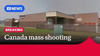 10 dead, including suspect, in mass shooting in Canada's British Columbia | ABC NEWS
