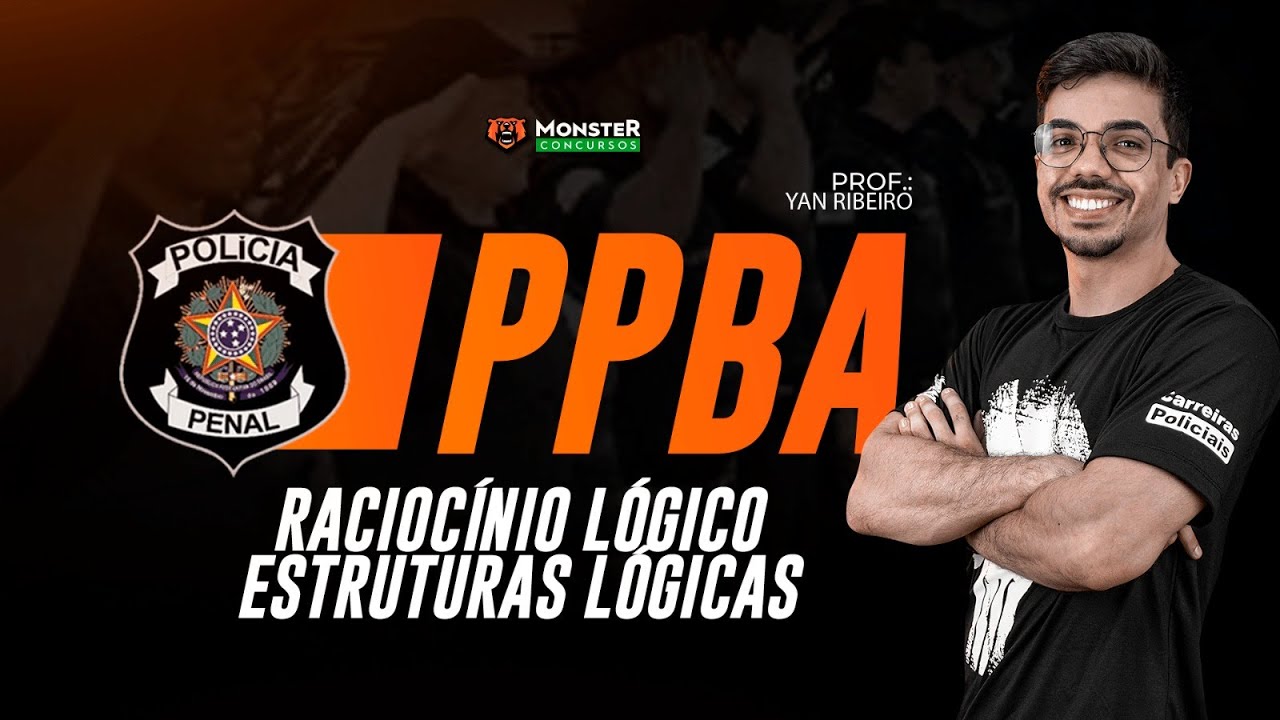 Policia Penal da Bahia - Raciocínio Lógico - Estruturas Lógicas