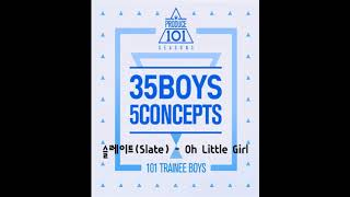 슬레이트(Slate) - Oh Little Girl 1절