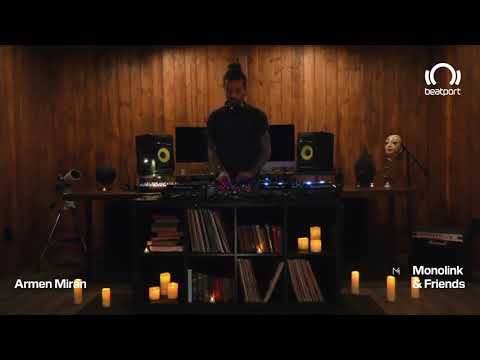Armen Miran DJ set - Monolink & Friends | @beatportLive