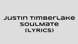 Justin Timberlake - Soulmate (Lyrics/Lyric Video) | courtesy of WSOBeats.com
