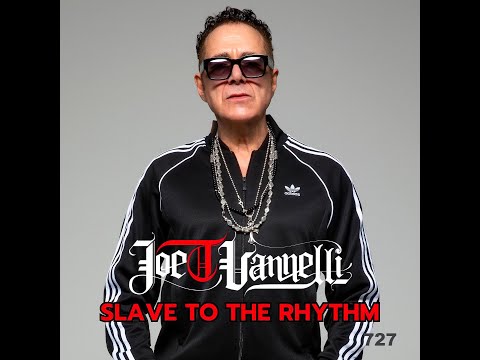 Ep 727 Slave To The Rhythm JOE T VANNELLI