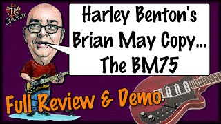 Video thumbnail for Harley Benton's Brian May Copy... The BM75 by John Robson Guitarist