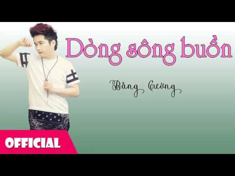 Dòng sông buồn - Bằng Cường