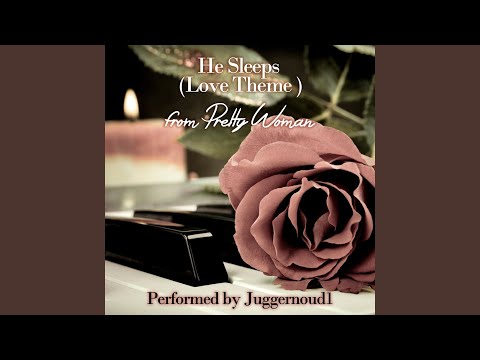 He Sleeps (Love Theme from "Pretty Woman")