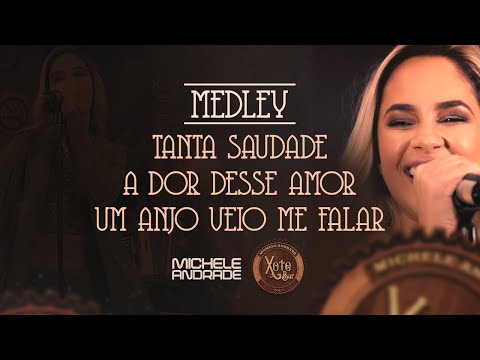 Michele Andrade - Medley Tanta Saudade/ Um Anjo Veio Me Falar/ A Dor Desse Amor ( Xote Bar Vol.1)
