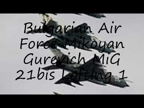 How to pronounce Bulgarian Air Force Mikoyan Gurevich MiG 21bis Lofting 1 in English?
