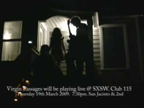 Virgin Passages - Live acoustic on a porch in Austin, Texas /  LIVE @ SXSW, CLUB  115, 3/19