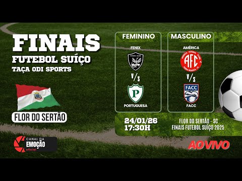 [AO VIVO] Finais Futebol Suíço / Flor Do Sertão - SC