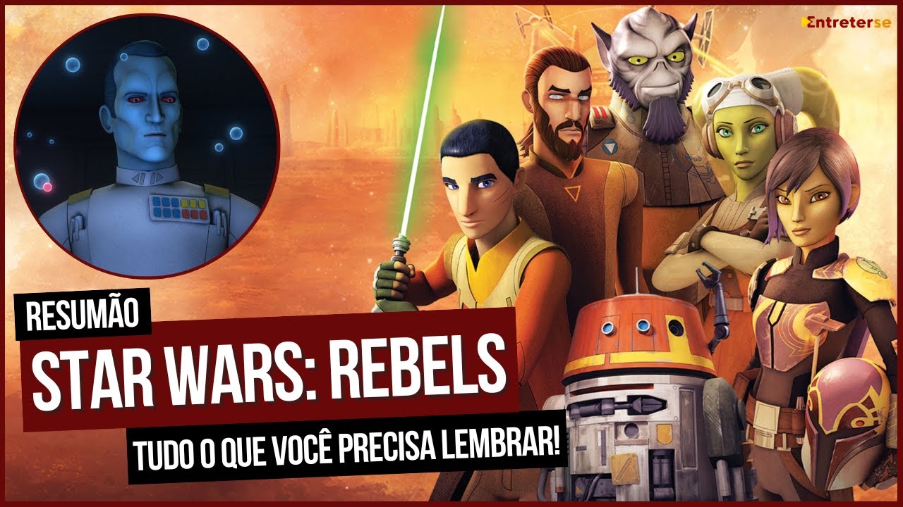 STAR WARS: REBELS | RESUMÃO COMPLETO DE TODAS AS TEMPORADAS!